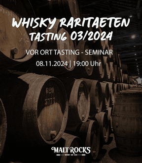 Whisky Raritäten Tasting 03/2024 - vor Ort 08.11.2024