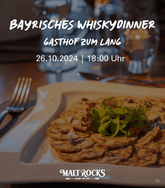 Bayrisches Whiskydinner beim Gasthof Zum Lang am 26.10.2024