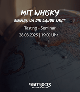 Mit Whisky einmal um die ganze Welt - vor Ort Seminar am 28.03.2025